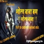 Bhola baba bam bhola baba full to cabinet ukhad mix by Dj Chintu AndaL X Dj Sameer Adra